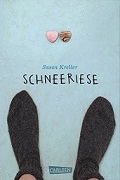Sieger in der Sparte Jugendbuch: Schneeriese von Susan Kreller. Cover: Carlsen Verlag