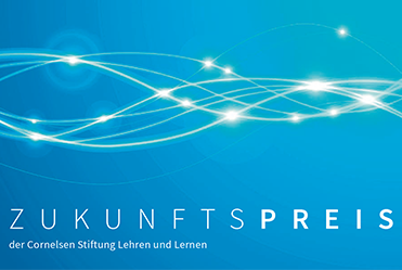 Zukunftspreis der Cornelsen Stiftung Lehren und Lernen ausgeschrieben